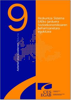 9. Azterlana: Hezkuntza Sistema EAEko Jarduera Sozioekonomikoaren beharrizanetara egokitzea.